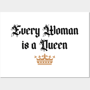 Every Woman is a Queen Posters and Art